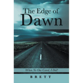 The Edge of Dawn: When No One Cared, I Did! - Paperback