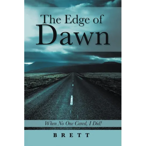 The Edge of Dawn: When No One Cared, I Did! - Paperback