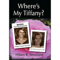 Where's My Tiffany? - Hardcover