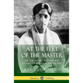 At the Feet of the Master: The Theosophy Treatise and Classic of Spiritual Philosophy - Paperback