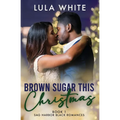 Brown Sugar This Christmas: Book One of Sag Harbor Black Romances - Paperback