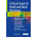Critical Issues in Head and Neck Oncology: Key Concepts from the Eighth Thno Meeting - Hardcover