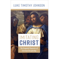 Imitating Christ: The Disputed Character of Christian Discipleship - Hardcover