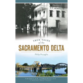 True Tales of the Sacramento Delta - Hardcover