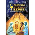 Come Into My Father's Teepee: The Heavenly Family - Paperback