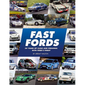 Fast Fords: 50 Years Up Close and Personal with Ford's Finest - Hardcover