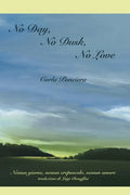 No Day, No Dusk, No Love - Paperback