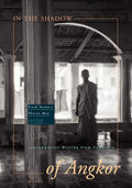 In the Shadow of Angkor: Contemporary Writing from Cambodia - Paperback