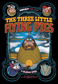 The Three Little Flying Pigs: A Graphic Novel - Hardcover