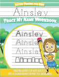 Ainsley Letter Tracing for Kids Trace my Name Workbook: Tracing Books for Kids ages 3 - 5 Pre-K & Kindergarten Practice Workbook - Paperback