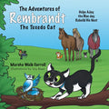 The Adventures of Rembrandt the Tuxedo Cat: Helps Ajay, the Blue Jay, Rebuild His Nest - Paperback
