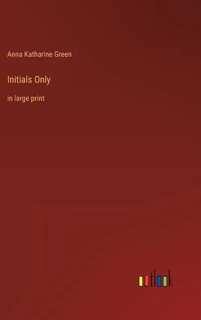 Initials Only: in large print - Hardcover