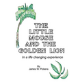 The Little Mouse and the Golden Lion - Hardcover