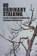 No Ordinary Stalking: a look at organized stalking and electronic harassment - Paperback