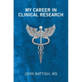 My Career in Clinical Research - Paperback