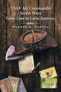 USAF Air Commando Secret Wars from Laos to Latin America - Paperback