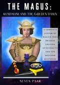 The Magus: Kundalini and the Golden Dawn (Standard Edition): A Complete System of Magick that Bridges Eastern Spirituality and the Western Mysteries - Paperback
