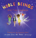Noble Beings: Spiritual Handbook for Children (Of All Ages) - Hardcover