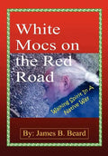 White Mocs on the Red Road / Walking Spirit in a Native Way - Hardcover