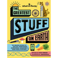 The Greatest Stuff on Earth: The Amazing Science of Sunlight, Smartphones, Microphones, Mushrooms & Everything In-Between - Hardcover
