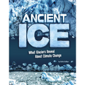Ancient Ice: What Glaciers Reveal about Climate Change - Paperback
