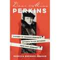 Dear Miss Perkins: A Story of Frances Perkinss Efforts to Aid Refugees from Nazi Germany - Hardcover