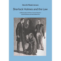 Sherlock Holmes and the Law: A Book about Arthur Conan Doyle's world famous private detective - Paperback