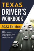 Texas Driver's Workbook: 320+ Practice Driving Questions to Help You Pass the Texas Learner's Permit Test - Paperback