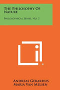 The Philosophy Of Nature: Philosophical Series, No. 2 - Paperback