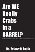 Are We Really Crabs in a Barrel?: The Truth and Other Insights About the African American Community - Paperback