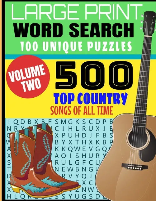 Large Print Word Search 100 Unique Puzzles Volume Two: 500 Top Country Songs of All Time - Best Songs of Decades of Music - Full Page Large Print Puzz - Paperback