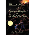Moments of Grace and Spiritual Warfare in the Lord of the Rings - Paperback