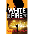 White Fire: A fast-paced espionage thriller from the Sunday Times bestselling co-author of The Private series by James Patterson - Paperback