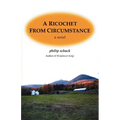 A Ricochet From Circumstance - Paperback