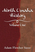 North Omaha History: Volume One - Paperback