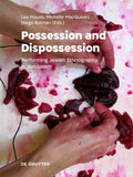 Possession and Dispossession: Performing Jewish Ethnography in Jerusalem - Hardcover