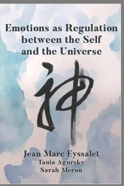 Emotions as Regulation Between the Self and the Universe - Paperback