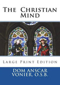 The Christian Mind: Large Print Edition - Paperback
