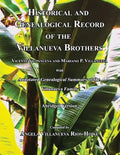 Historical and Genealogical Record of the Villanueva Brothers, Vicente Villanueva and Mariano P. Villanueva, with Annotated Genealogical Summary of th - Paperback
