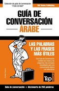 Guía de Conversación Español-Árabe y mini diccionario de 250 palabras - Paperback