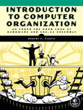 Introduction to Computer Organization: An Under the Hood Look at Hardware and X86-64 Assembly - Paperback