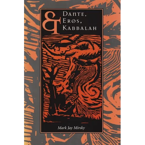 Dante, Eros, & Kabbalah - Paperback