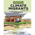 Climate Migrants: A Graphic Guide - Library Binding