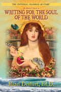 Universal Grammar of Story(R): An Author's Guide to Writing for the Soul of the World - Paperback