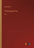 The Newspaper Press: Vol. I - Paperback