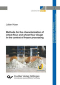 Methods for the characterization of wheat flour and wheat flour dough in the context of frozen processing (Band 5) - Paperback