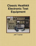 Classic Heathkit Electronic Test Equipment - Paperback