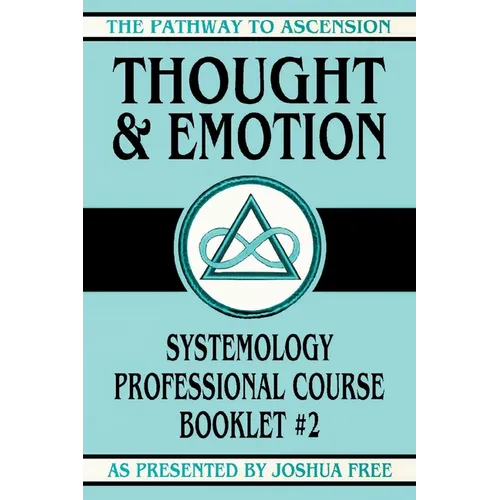 Thought and Emotion: Systemology Professional Course Booklet #2 - Paperback