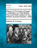 Report of The Case of Angeli v. Galbraith, as Tried Before The Lord Chief Justice at The Kildare Summer Assizes, 1856 - Paperback