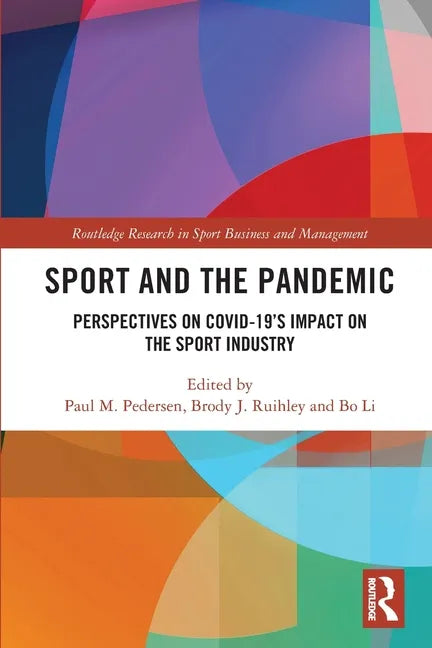 Sport and the Pandemic: Perspectives on Covid-19's Impact on the Sport Industry - Paperback